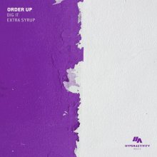 Order Up - Dig It / Extra Syrup (2026) [FLAC]