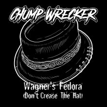 Chump Wrecker - Wagners Fedora (Don't Crease The Hat) (2026) [FLAC]