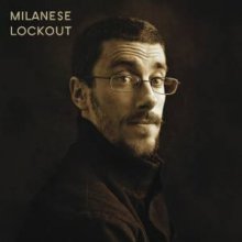 Milanese - Lockout (2009) [FLAC]
