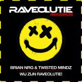 Brian Nrg, Twisted Mindz - Wij Zijn Raveolutie! (Original Mix) (2024) [FLAC]