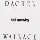 Rachel Wallace - Tell Me Why (1992) [FLAC]