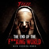 Feezz - The End Of The F***ing World (Alex Escriva Remix) (2026) [FLAC]