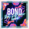 B2A, Anklebreaker - Bond (That Will Never Break) (2023) [FLAC]