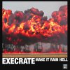 Execrate - Make It Rain Hell (2022) [FLAC]