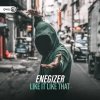 Enegizer - Like It Like That (Edit) (2022) [FLAC]