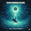 Wavebreaker - All_Falls_Down (Edit) (2026) [FLAC]