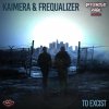 Kaimera & Frequalizer - To Excist (2022) [FLAC]
