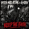 Pitch Mad Attak, A-Kriv - Keep The Faith (2026) [FLAC]