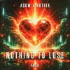 Asow, Nutkix - Nothing To Lose (Edit) (2025) [FLAC]