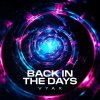 Vyax - Back In The Days (Edit) (2024) [FLAC]