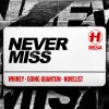 Whiney, Going Quantum, Novelist - Never Miss (2024) [FLAC]