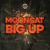 Mooncat - Big Up (2025) [FLAC]