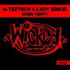 K-Teztrov, Lady Error - Born Trippy (2026) [FLAC]