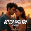 Semitonez - Better With You (2025) [FLAC]