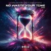 Vicente One More Time, Veronika Bows - No Waste Your Time 2025 (2025) [FLAC]