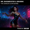 Mr. Bassmeister, Bruebie - The Dancefloor Burns (2026) [FLAC]