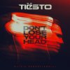 Tiesto, Olivia Sebastianelli - Don t Lose Your Head (Extended Version) (2026) [FLAC]