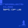 Hel:Slowed, Lovlee - Left Of Us (2025) [FLAC]