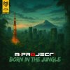 M-Project - Born In The Jungle (2025) [FLAC]