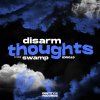 Disarm - Thoughts / Swamp (2023) [FLAC]