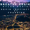 Kevin Instinct & Channing - Breathe Again (Nylar Remix) (2022) [FLAC]