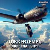 Tukkertempo - Drop That Sh#t (Edit) (2025) [FLAC]