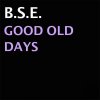 B.S.E. - Good Old Days (2021) [FLAC]
