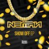 Neman - Show Off EP (2022) [FLAC]