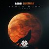 Rebel Culture - Blood Moon / X Ray (2021) [FLAC]