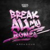 Arzadous - Break All My Bones (Edit) (2023) [FLAC]