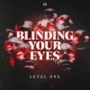 Level One - Blinding Your Eyes (Edit) (2026) [FLAC]