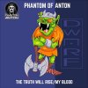 Phantom Of Anton - The Truth Will Rise / My Blood (2025) [FLAC]