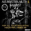 Aus Industrial Militia & The Machinist - For All Your Disgusting Industrial Needs EP (2017) [FLAC] download