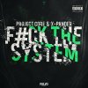 Project Core, X-Pander - F The System (Edit) (2023) [FLAC]