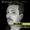 Dunk - Get The Fuck Up / Love Circle (2026) [FLAC]
