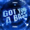 Fraw - Got You A Bass (Edit) (2026) [FLAC]