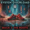 System Overload - Back 2 The Roots (Original Mix) (2026) [FLAC]