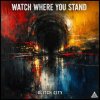 Glitch City - Watch Where You Stand (2026) [FLAC]