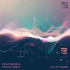 Polymode, White Hight - Let It Come (2025) [FLAC]