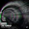 Dis:turbed - Infamous / Escalate (2020) [FLAC]