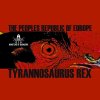 The Peoples Republic Of Europe - Tyrannosaurus Rex (2022) [FLAC]