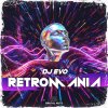 Dj Evo - Retromania (Edit) (2026) [FLAC]