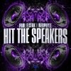 Paul Elstak, Neophyte - Hit The Speakers (Edit) (2026) [FLAC]