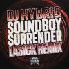 Dj Hybrid - Soundboy Surrender (Lasick Remix) (2026) [FLAC]