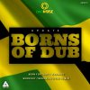 Update - BORNS OF DUB (2020) [FLAC]