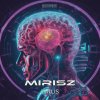 Mirisz - Virus (Edit) (2024) [FLAC]