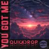 Quickdrop - You Got Me (Edit) (2026) [FLAC]