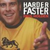 Paul Holden - Harder Faster (2003) [FLAC]