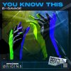 B-Savage - You Know This (Edit) (2022) [FLAC]