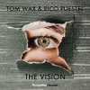 Tom Wax, Rico Puestel - The Vision (2024) [FLAC]